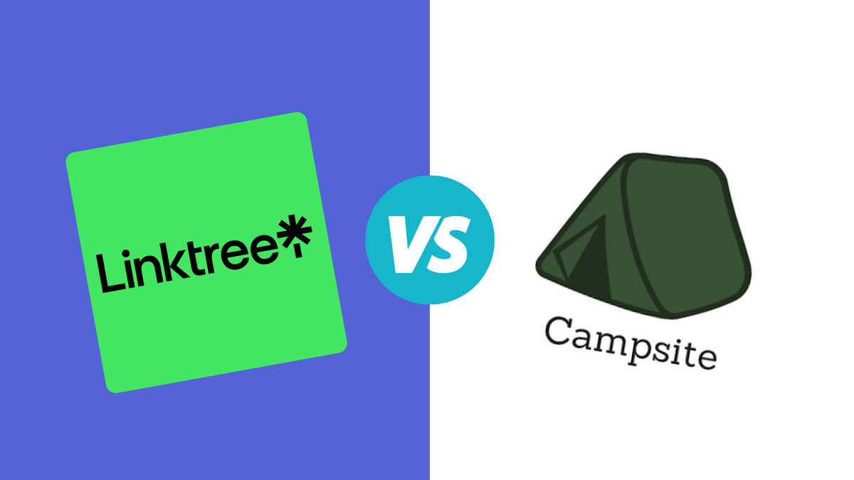Linktree vs Campsite: Which Link in Bio Tool is Worth it?